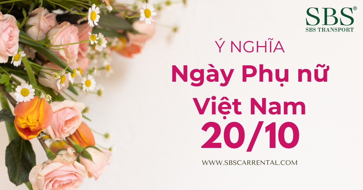 Ý nghĩa ngày Phụ nữ Việt Nam 20 tháng 10 - SBS Transport